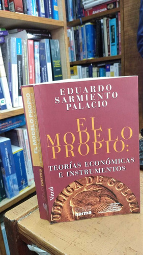 Libro El Modelo Propio - Eduardo Sarmiento