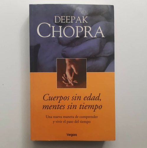 Cuerpos Sin Edad, Mentes Sin Tiempo - Deepak Chopra
