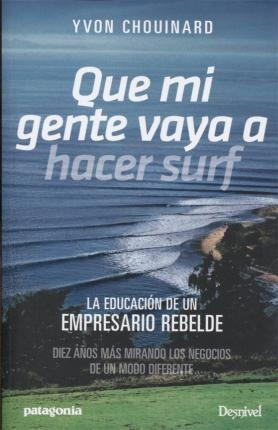 Que Mi Gente Vaya A Hacer Surf - Chouinard, Yvon (original)