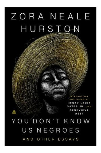 You Don't Know Us Negroes And Other Essays - Henry Lou. Eb01