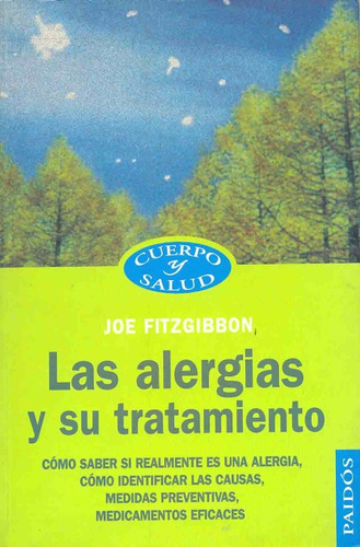Las Alergias Y Su Tratamiento, De Fitzgibbon Joe. Serie N/a, Vol. Volumen Unico. Editorial Paidós, Tapa Blanda, Edición 1 En Español