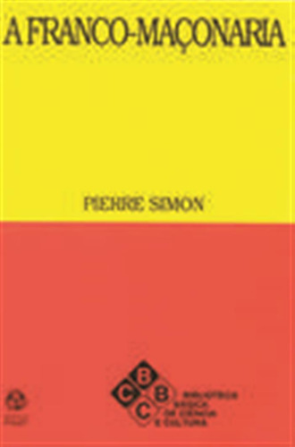 A Franco Maçonaria  -  Simon, Pierre