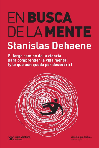 En Busca De La Mente - Stanislas Dehaene - Siglo Xxi - Libro