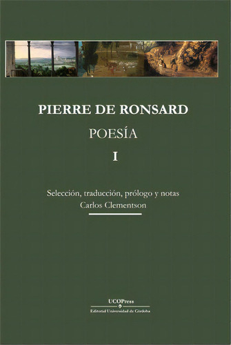 Poesãâa I, De De Ronsard, Pierre. Editorial Ucopress, Editorial Universidad De Córdoba, Tapa Dura En Francés