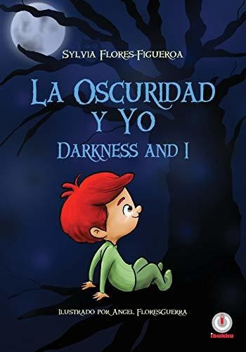 La Oscuridad Y Yo: Darkness And I