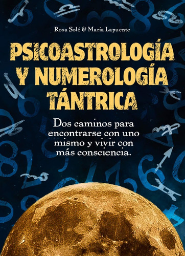 Libro - Psicoastrología Y Numerología Tántrica - Rosa Solé