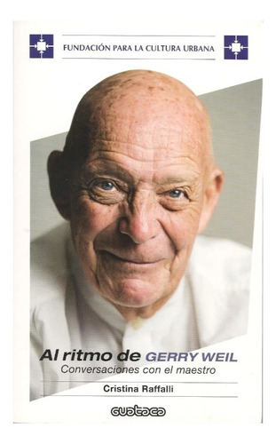 Al Ritmo De Gerry Weil Conversaciones Con El Maestro / Nuevo