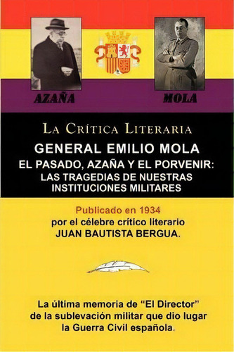 General Emilio Mola, De General Emilio Mola Vidal. Editorial La Critica Literaria Lacrticaliteraria Com, Tapa Blanda En Español