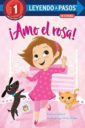 Book :  Amo El Rosa (i Love Pink Spanish Edition) (leyendo