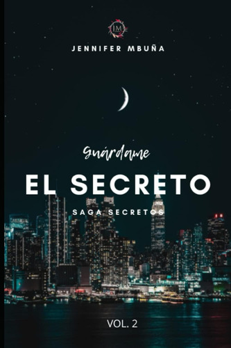 Libro: Guárdame El Secreto: Parte Iii (spanish Edition)