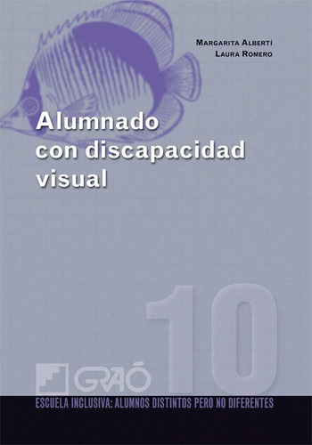 Libro: Alumnado Con Discapacidad Visual (escuela Inclusiva) 