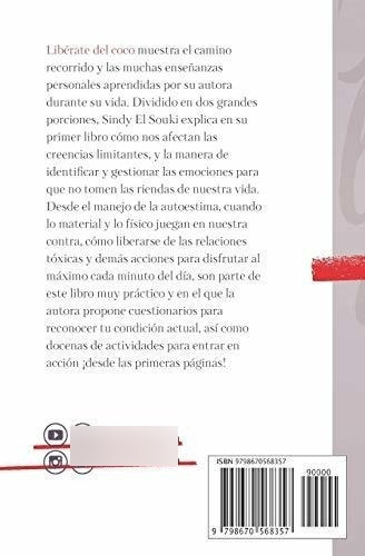 Liberate Del Coco Destruye Tus Creencias Limitantes, de El Souki, Sindy. Editorial Independently Published en español
