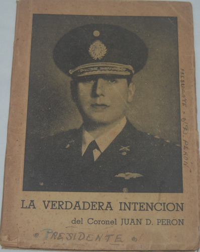 La Verdadera Intención Del Coronel Juan D. Perón (1944) G12