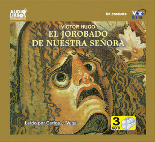 El Jorobado De Nuestra Señora (incluye 3 Cd`s), De Victor Hugo. 6236700570, Vol. 1. Editorial Editorial Yoyo Music S.a., Tapa Blanda, Edición 2001 En Español, 2001