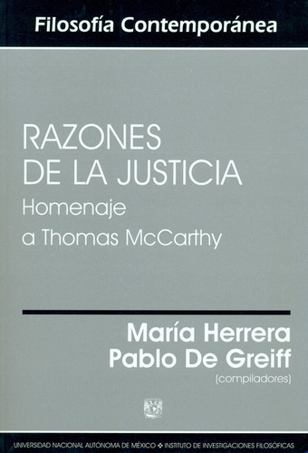 Razones De La Justicia Homenaje A Thomas Mccarthy, De María Herrera. Editorial Filosóficas - Unam, Tapa Blanda, Edición 1 En Español, 2005