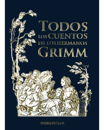 Todos Los Cuentos De Los Hermanos Grimm, De Hermanos Grimm 