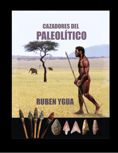 Libro: Cazadores Del Paleolítico (spanish Edition)