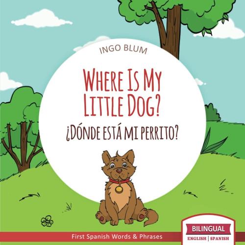 Libro: Where Is My Little Dog? - ¿dónde Está Mi Perrito?: Bi