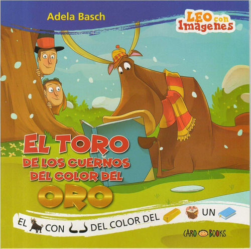 Toro De Los Cuernos Del Color Del Oro, El - Leo Con Imagenes, De Basch, Adela. Editorial Grupo Artemisa, Tapa Tapa Blanda En Español