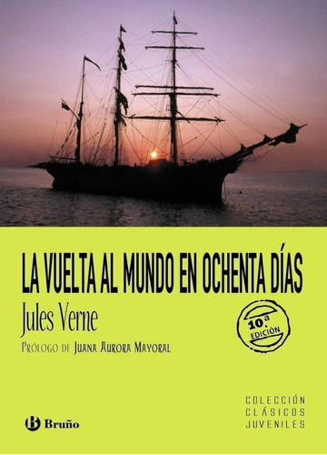 Libro: La Vuelta Al Mundo En 80 Días. Verne, Jules. Bruño