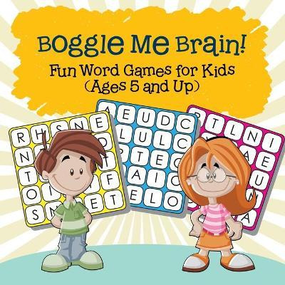 Libro Boggle Me Brain! Fun Word Games For Kids (ages 5 An...