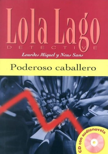 Poderoso Caballero - Nivel A2 - Libro + Cd Audio, De Miquel, Lourdes. Editora Difusion & Macmillan Br, Capa Brochura Em Espanhol