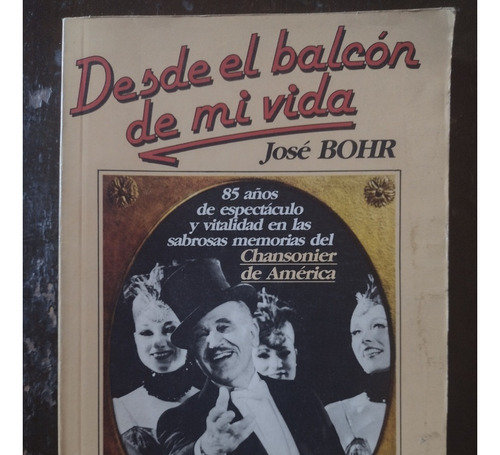 Desde El Balcón De Mi Vida De Jose Bohr - Sudamericana