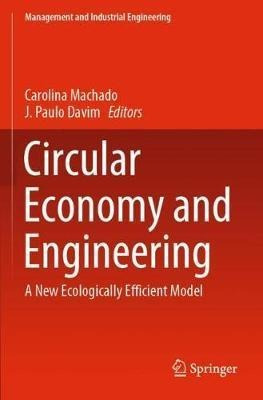Circular Economy And Engineering : A New Ecologically Eff...