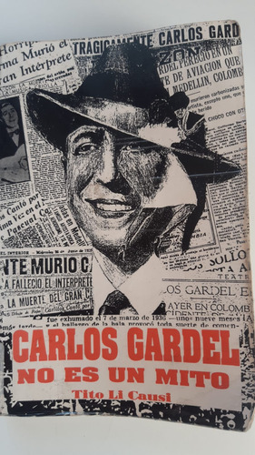 Carlos Gardel No Es Un Mito   Tito Li Causi 