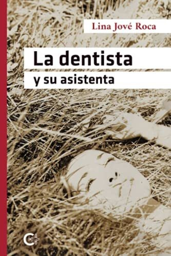 Libro La Dentista Y Su Asistentade Lina Jové Roca