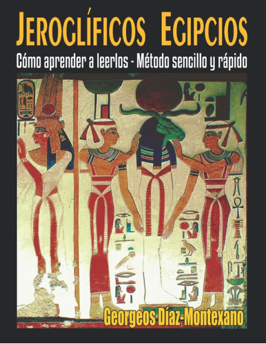 Libro: Jeroglíficos Egipcios: Cómo Aprender A Leerlos - Méto