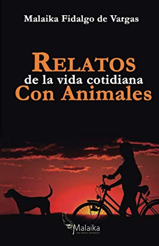 Relatos De La Vida Cotidiana Con Animales