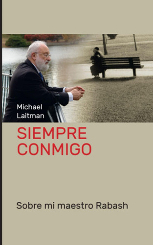 Libro: Siempre Conmigo: Sobre Mi Maestro Rabash (spanish Edi