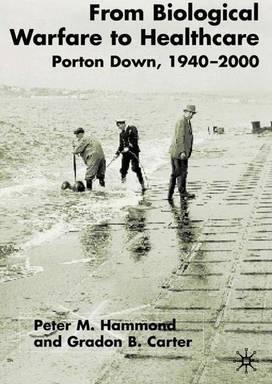 Libro From Biological Warfare To Healthcare : Porton Down...