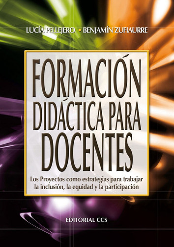 Formacion Didactica Para Docentes - Pellejero Goã¿i, Lucia