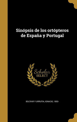 Libro Sinópsis De Los Ortópteros De España Y Portugal ( Lhs2
