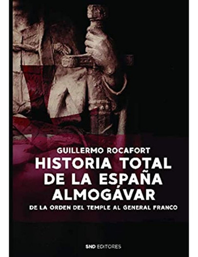 Historia Total De La España Almogávar (libro Original)