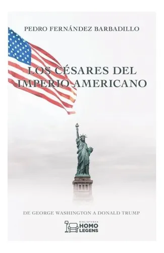 Los Cesares Del Imperio Americano - Fernandez Barbadillo,...