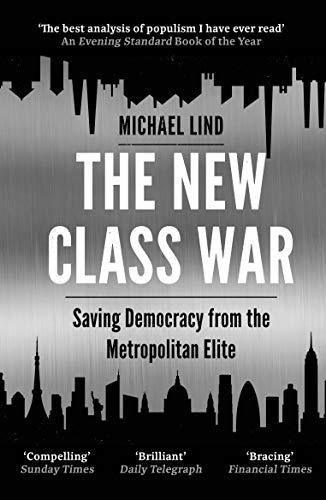 Book : The New Class War Saving Democracy From The...