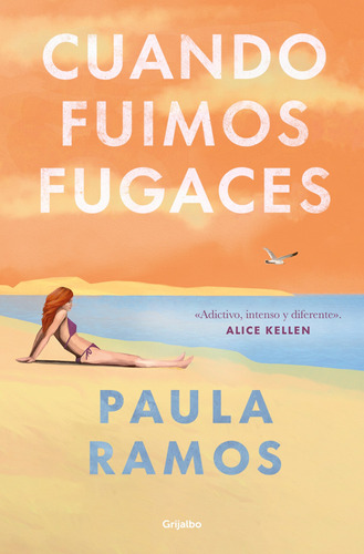 Cuando Fuimos Fugaces - Ramos, Paula  - *