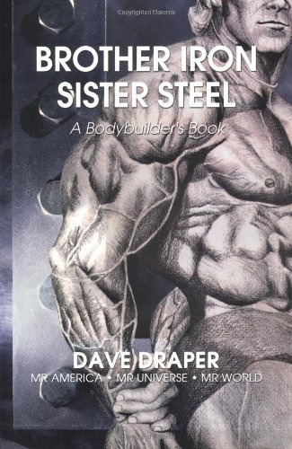 Book : Brother Iron, Sister Steel: A Bodybuilder's Book