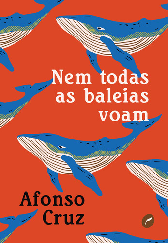 Nem todas as baleias voam, de Cruz, Afonso. Série Coleção Gira Editora Dublinense Ltda., capa mole em português, 2021