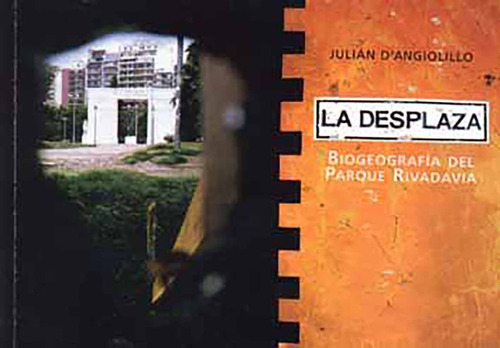 La Desplaza : Biogeografía Del Parque Rivadavia.