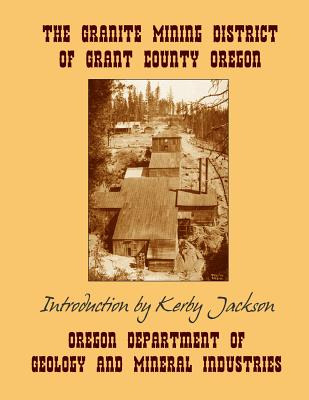 Libro The Granite Mining District Of Grant County Oregon ...