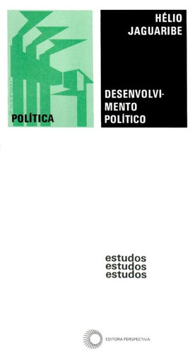 Desenvolvimento politico, de Jaguaribe, Helio. Série Estudos Editora Perspectiva Ltda., capa mole em português, 1975