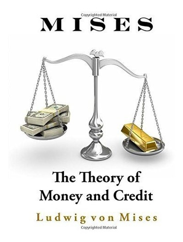 Book : The Theory Of Money And Credit - Mises, Ludwig Von