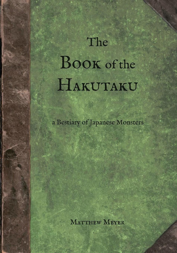 Libro The Book Of The Hakutaku: A Bestiary Of Japanese Mon