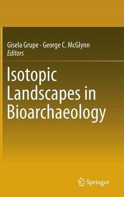 Libro Isotopic Landscapes In Bioarchaeology -           ...