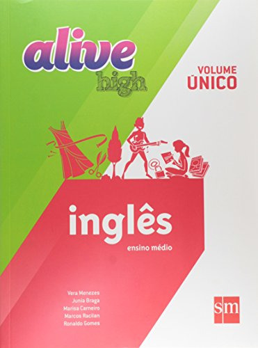 Libro Alive High Ingles Vol Unico 01ed 14 De Menezes Sm Edi