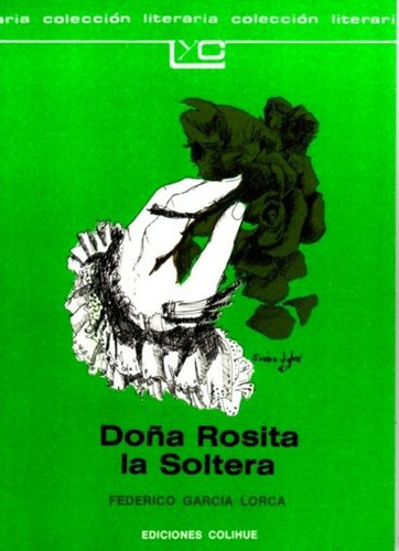 Doña Rosita La Soltera - Garcia Lorca, Federico